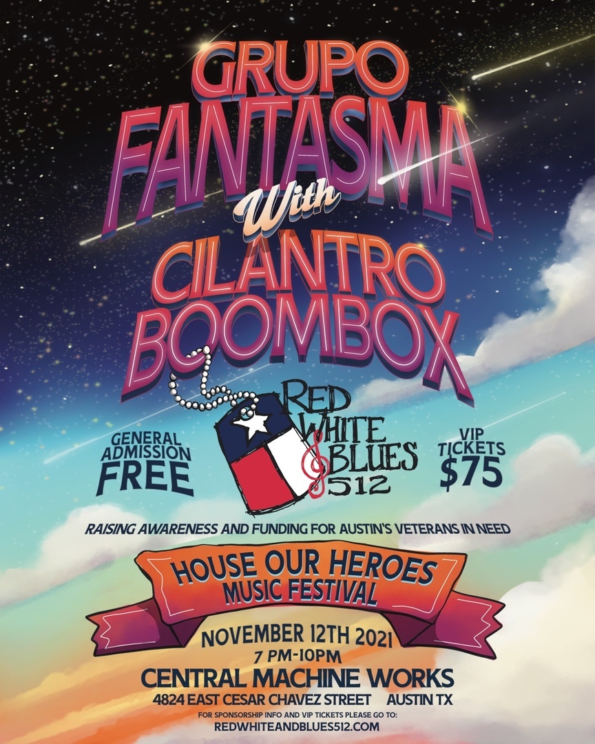 Red, White and Blues 512 House Our Heroes presents Grupo Fantasma and